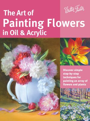 cover image of The Art of Painting Flowers in Oil & Acrylic